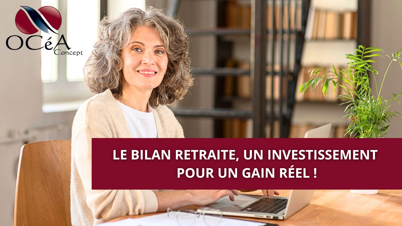 Le Bilan retraite, un investissement pour un gain réel !