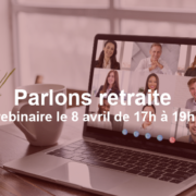 Webinaire retraite le 8 avril