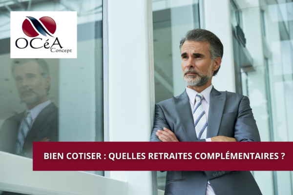 Bien cotiser : quelles retraites complémentaires ?