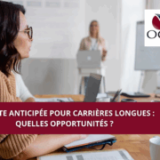 Retraite anticipée pour carrières longues : quelles opportunités ?