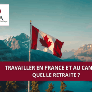 Travailler en France et au Canada : quelle retraite ?