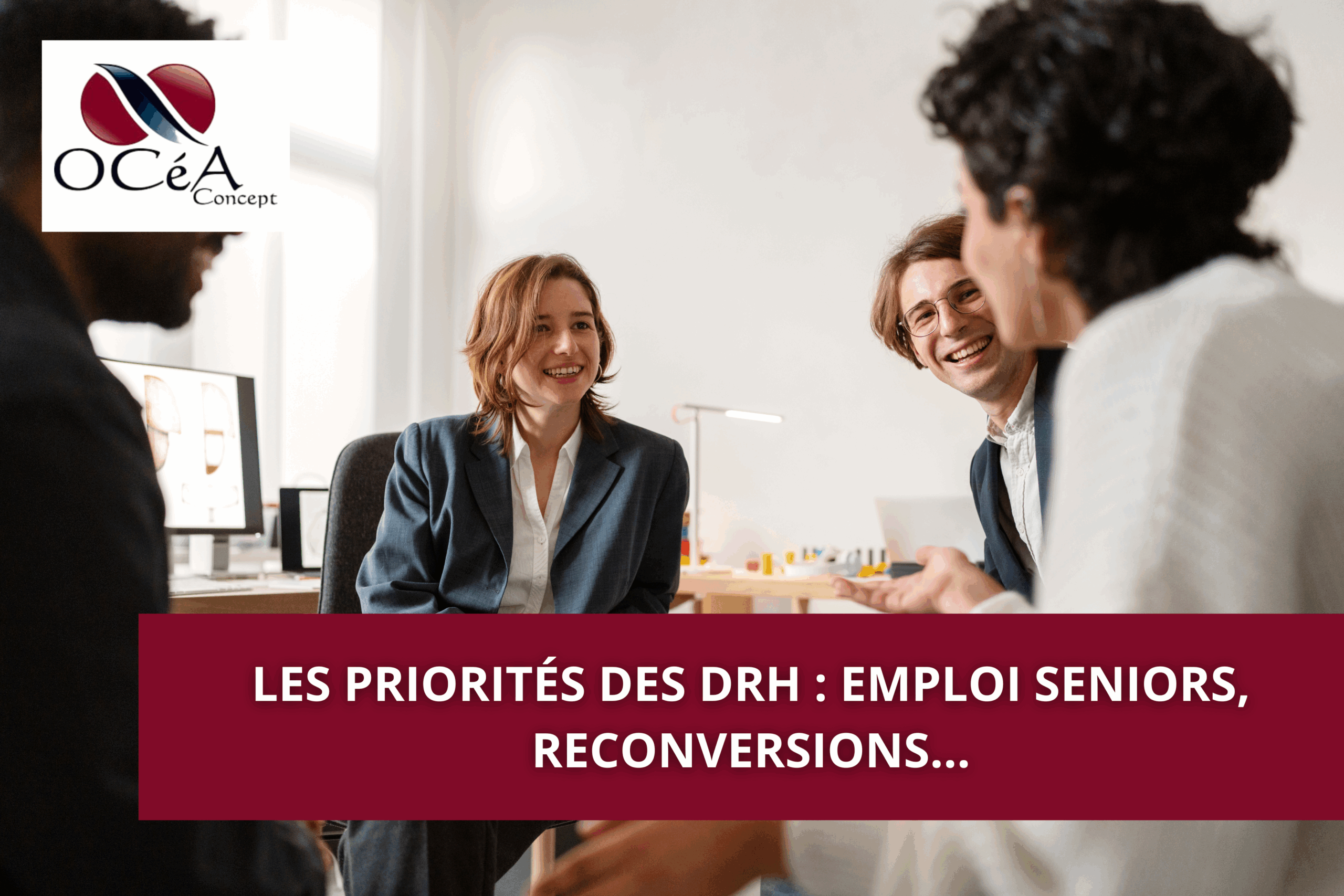 Les priorités des DRH : emploi seniors, reconversions…